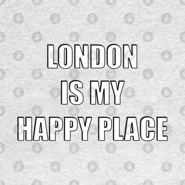 London is my happy place - Love London by brightnomad